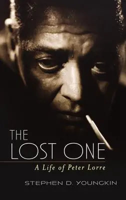 Stratený: život Petra Lorra - The Lost One: A Life of Peter Lorre