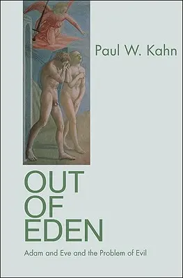 Z raja: Adam a Eva a problém zla - Out of Eden: Adam and Eve and the Problem of Evil