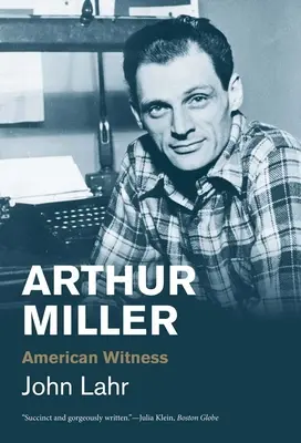 Arthur Miller: Miller: Americký svedok - Arthur Miller: American Witness