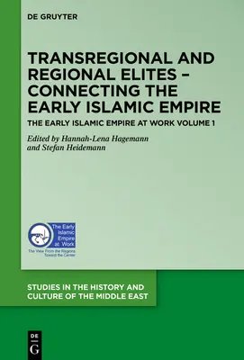 Nadregionálne a regionálne elity - prepojenie ranej islamskej ríše - Transregional and Regional Elites - Connecting the Early Islamic Empire