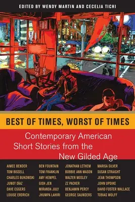 Najlepšie časy, najhoršie časy: Súčasné americké poviedky z nového zlatého veku - Best of Times, Worst of Times: Contemporary American Short Stories from the New Gilded Age