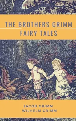 Rozprávky bratov Grimmovcov - The Brothers Grimm Fairy Tales