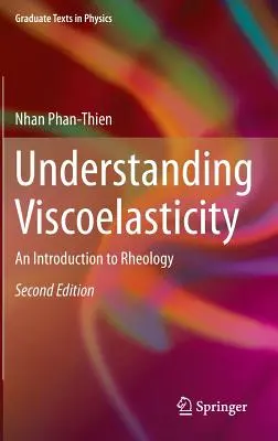 Pochopenie viskoelasticity: Základy reológie: Úvod do reológie - Understanding Viscoelasticity: An Introduction to Rheology