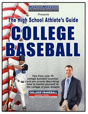 Sprievodca stredoškolského športovca vysokoškolským bejzbalom - The High School Athlete's Guide to College Baseball