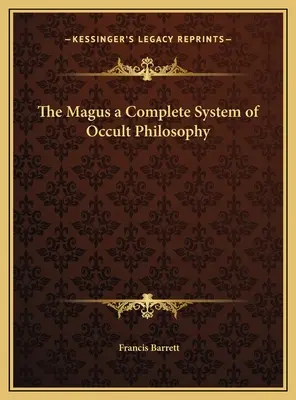 Mág: Úplný systém okultnej filozofie - The Magus a Complete System of Occult Philosophy