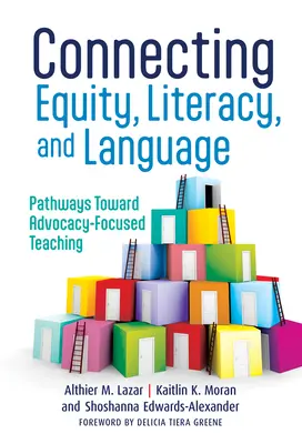Spájanie rovnosti, gramotnosti a jazyka: Cesty k vyučovaniu zameranému na obhajobu záujmov - Connecting Equity, Literacy, and Language: Pathways Toward Advocacy-Focused Teaching
