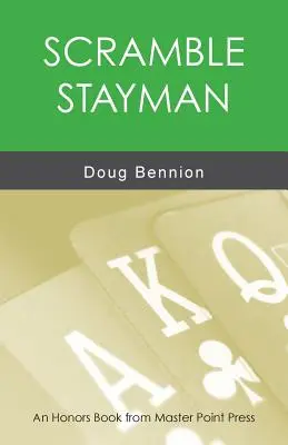 Scramble Stayman: Vyznamenanie z vydavateľstva Master Point Press - Scramble Stayman: An Honors Book from Master Point Press