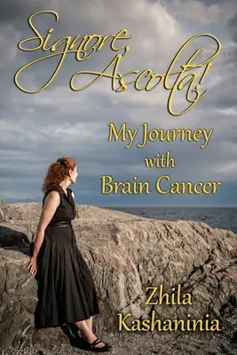 Signore, Ascolta! Moja cesta s rakovinou mozgu - Signore, Ascolta! My Journey with Brain Cancer