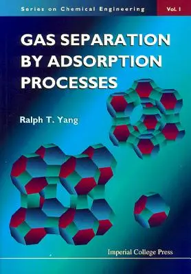 Oddeľovanie plynov adsorpčnými procesmi - Gas Separation by Adsorption Processes