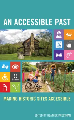 Prístupná minulosť: Sprístupnenie historických pamiatok - An Accessible Past: Making Historic Sites Accessible