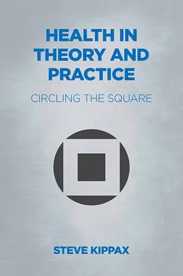 Zdravie v teórii a praxi: Okolo námestia - Health in Theory and Practice: Circling the Square