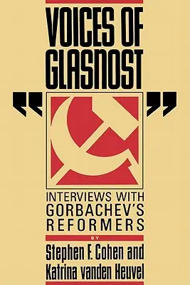 Hlasy glasnosti: Rozhovory s Gorbačovovými reformátormi - Voices of Glasnost: Interviews with Gorbachev's Reformers