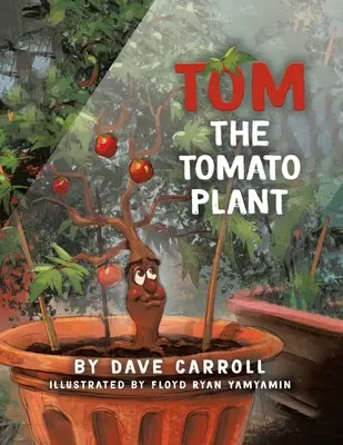 Tom Rastlina paradajok - Tom The Tomato Plant