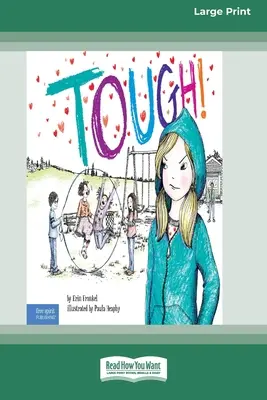 Ťažko! Príbeh o tom, ako zastaviť šikanovanie v školách [Standard Large Print] - Tough!: A Story about How to Stop Bullying in Schools [Standard Large Print]