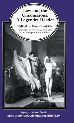 Právo a nevedomie: Legendrova čítanka - Law and the Unconscious: A Legendre Reader