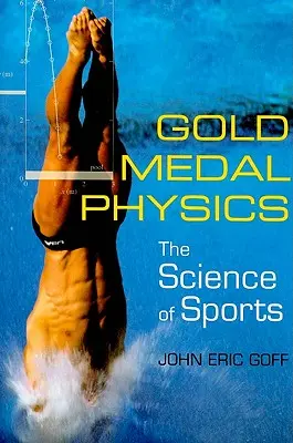 Zlatá medaila za fyziku: Veda o športe - Gold Medal Physics: The Science of Sports