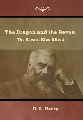 Drak a havran: Dny kráľa Alfréda - The Dragon and the Raven: The Days of King Alfred