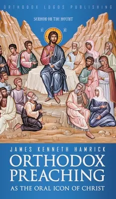 Pravoslávne kázanie ako ústna ikona Krista - Orthodox Preaching as the Oral Icon of Christ