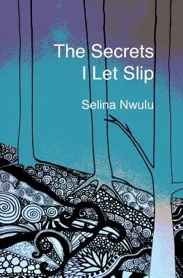 Tajomstvá, ktoré som nechal uniknúť - The Secrets I Let Slip