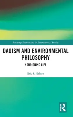 Taoizmus a environmentálna filozofia: Vyživujúci život - Daoism and Environmental Philosophy: Nourishing Life