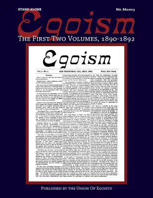 Egoizmus: Prvé dva zväzky 1890-1892 - Egoism: The First Two Volumes 1890-1892