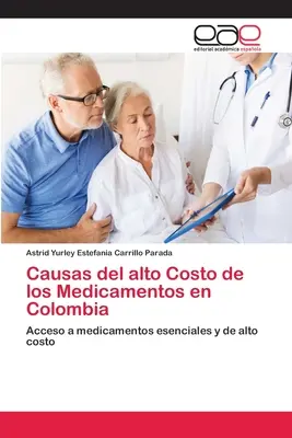 Príčiny vysokých cien liekov v Kolumbii - Causas del alto Costo de los Medicamentos en Colombia