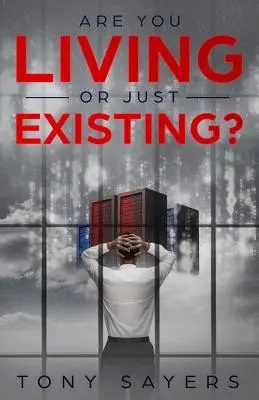 Žijete alebo len existujete? Ako korupcia a súčasné svetové dianie poškodzuje ľudskú evolúciu a osobnostný rast. - Are You Living Or Just Existing?: How Corruption And Current World Affairs Is Damaging Human Evolution And Personal Growth.