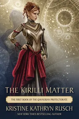 The Kirilli Matter: Prvá kniha Qavnerského protektorátu - The Kirilli Matter: The First Book of the Qavnerian Protectorate