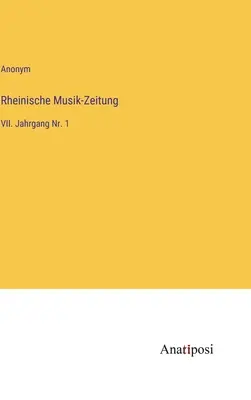Rheinische Musik-Zeitung: VII. ročník č. 1 - Rheinische Musik-Zeitung: VII. Jahrgang Nr. 1