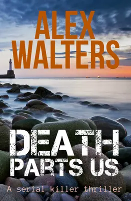 Smrť nás rozdelí: Sériový vrah Thriller - Death Parts Us: A Serial Killer Thriller