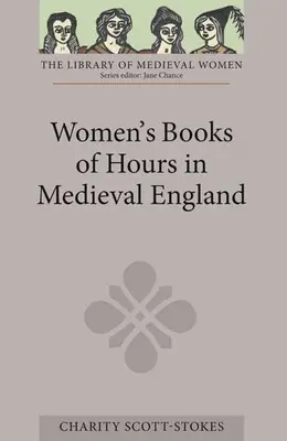 Ženské knihy hodín v stredovekom Anglicku - Women's Books of Hours in Medieval England