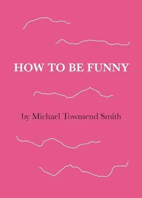 Ako byť vtipný - How to Be Funny