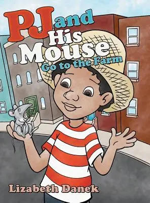 Pj a jeho myš idú na farmu - Pj and His Mouse Go to the Farm