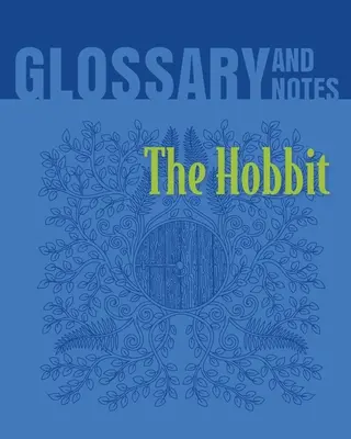 Hobit Glosár a poznámky: Hobit - The Hobbit Glossary and Notes: The Hobbit