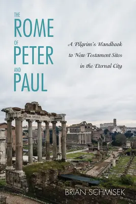 Rím Petra a Pavla - The Rome of Peter and Paul