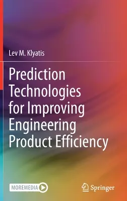 Predikčné technológie na zvýšenie efektívnosti strojárskych výrobkov - Prediction Technologies for Improving Engineering Product Efficiency