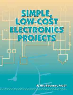 Jednoduché a lacné projekty v oblasti elektroniky - Simple, Low-Cost Electronics Projects