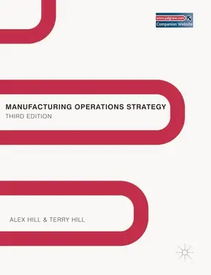 Stratégia výrobných operácií: Texty a prípady - Manufacturing Operations Strategy: Texts and Cases