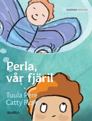 Perla, vr fjril: Perla, náš motýľ, švédske vydanie - Perla, vr fjril: Swedish Edition of Pearl, Our Butterfly