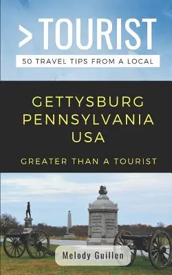 Viac ako turista - Gettysburg Pensylvánia USA: 50 cestovateľských tipov od miestnych - Greater Than a Tourist- Gettysburg Pennsylvania USA: 50 Travel Tips from a Local