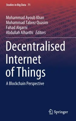 Decentralizovaný internet vecí: Perspektíva blockchainu - Decentralised Internet of Things: A Blockchain Perspective