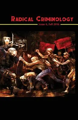 Radikálna kriminológia 6: Povstalecká kriminológia v období otvorenej sociálnej vojny - Radical Criminology 6: Insurgent Criminology in a Period of Open Social War