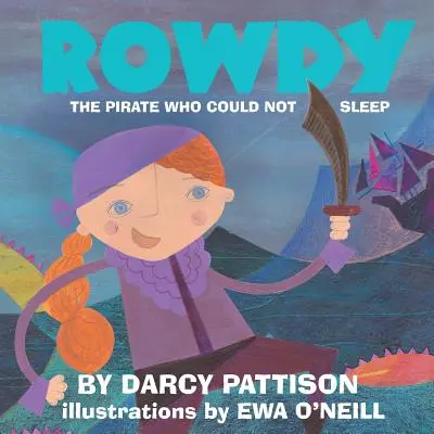 Rowdy: Pirát, ktorý nemohol spať - Rowdy: The Pirate Who Could Not Sleep