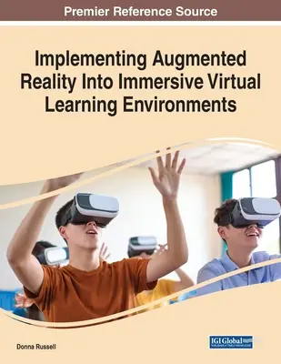 Implementácia rozšírenej reality do pohlcujúcich virtuálnych vzdelávacích prostredí - Implementing Augmented Reality Into Immersive Virtual Learning Environments