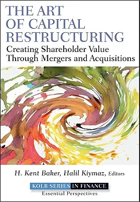 Umenie reštrukturalizácie kapitálu - The Art of Capital Restructuring