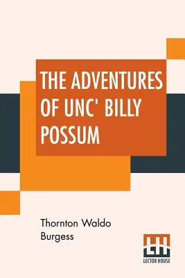 Dobrodružstvá Unc' Billyho Posuma (The Adventures of Unc' Billy Possum) - The Adventures Of Unc' Billy Possum