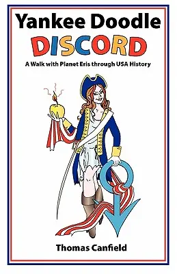 Yankee Doodle Discord: Prechádzka s planétou Eris dejinami USA - Yankee Doodle Discord: A Walk with Planet Eris Through USA History