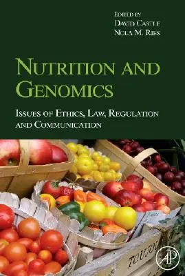 Výživa a genomika: otázky etiky, práva, regulácie a komunikácie - Nutrition and Genomics: Issues of Ethics, Law, Regulation and Communication