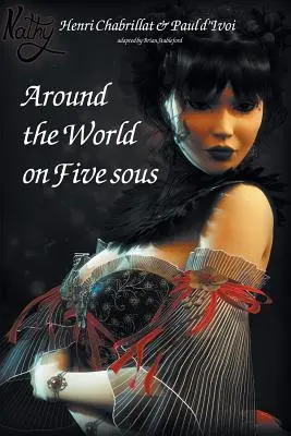 Cesta okolo sveta za päť sú - Around the World on Five Sous