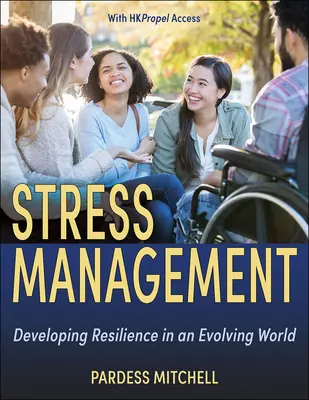 Zvládanie stresu: Stres: Rozvíjanie odolnosti vo vyvíjajúcom sa svete - Stress Management: Developing Resilience in an Evolving World
